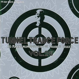 Tunnel Trance Force vol.26 - Tunnel_Trance_Force_26_CD_Cover.jpg