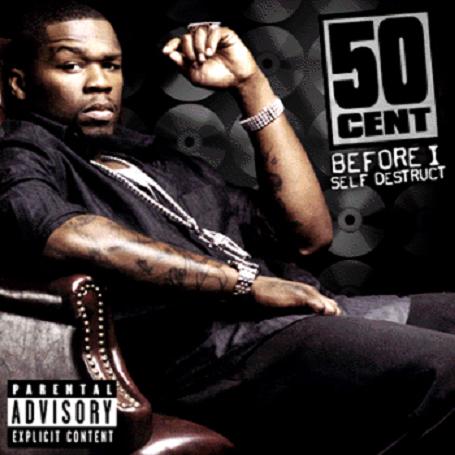 50 Cent - Before I Self Destruct - 50 Cent - Before I Self Destruct.jpg