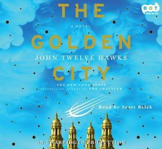 The Golden City by John Twelve Hawks - golden city johntwelve hawks.jpg