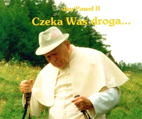 Jan Paweł II,błogosławiony - 187543_Czeka_was_droga_-_Jan_Pawel_Ii.jpg
