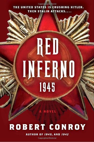 C - Red Inferno_ 1945 - Robert Conroy.jpg