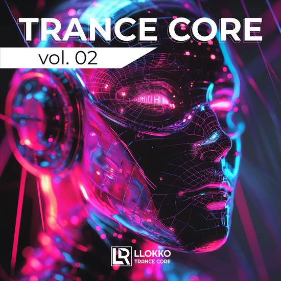 2024 - VA - Trance Core, Vol. 02 CBR 320 - VA - Trance Core, Vol. 02 - Front.png