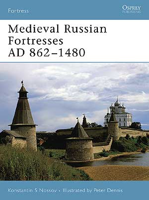 Fortress English - 061. Medieval Russian Fortresses 862-1480 1- okładka.JPG