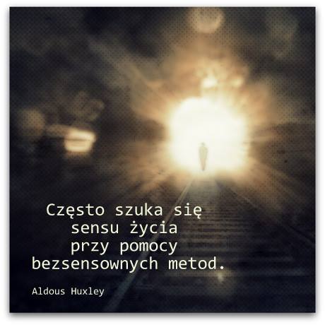 Złote myśli_1 - Aldous Huxley.jpg