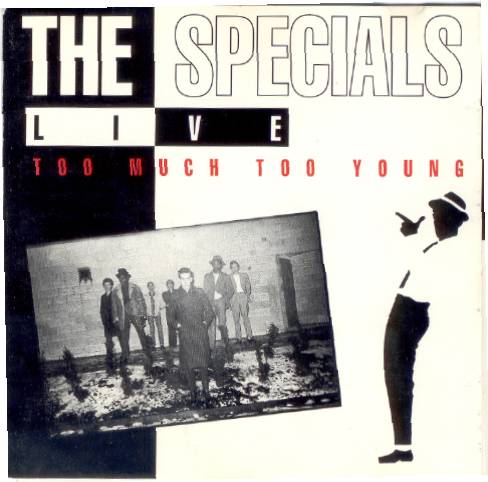The Specials - Too Much Too Young - Live- Too Much Too Young Front.jpg