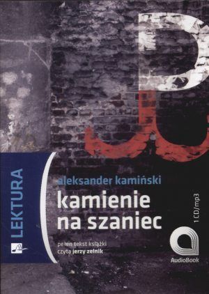 Kamiński Aleksander - Kaminski, Kamienie na szaniec.jpg
